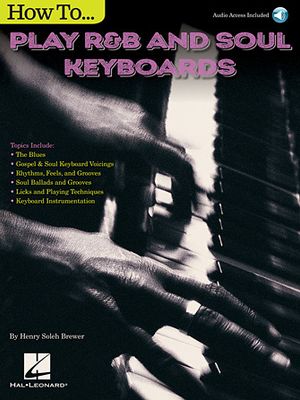How to Play R&amp;B Soul Keyboards
