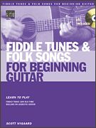 Fiddle Tunes &amp; Folk Songs for Beginning Guitar