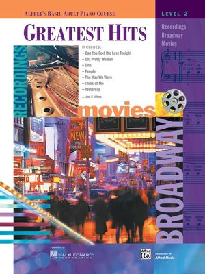 Alfred&#39;s Basic Adult Piano Course: Greatest Hits Book 2