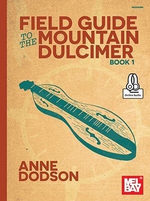 ***Field Guide to the Mountain Dulcimer***