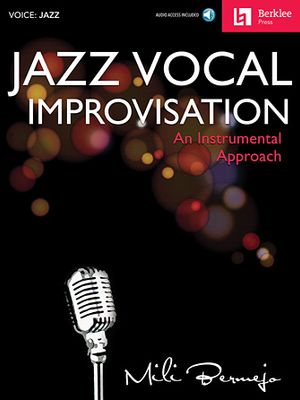 Jazz Vocal Improvisation - An Instrumental Approach