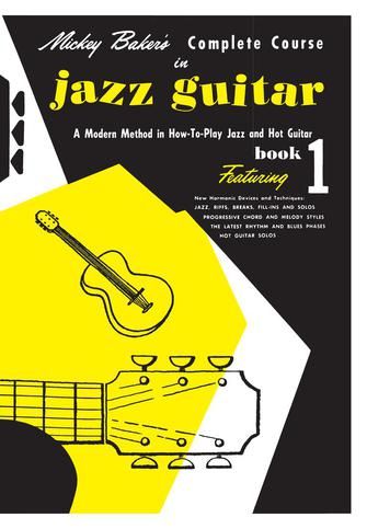 Mickey Baker&#39;s Complete Course in Jazz Guitar