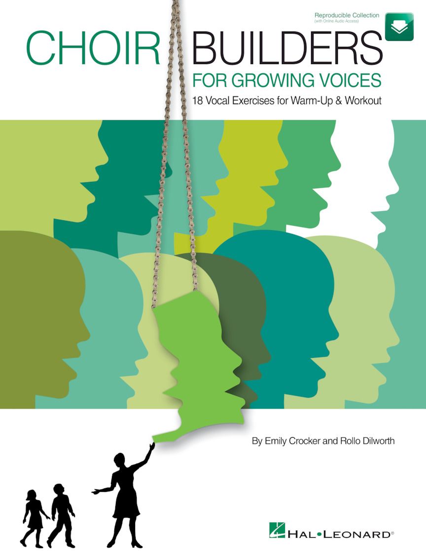 Choir Builders for Growing Voices, 18 Vocal Exercises for Warm-Up &amp; Workout