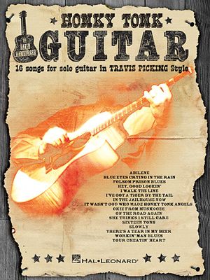 Honky Tonk Guitar 16 Songs for Solo Guitar in “Travis Picking” Style