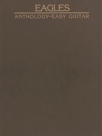 Eagles Anthology for Easy Guitar