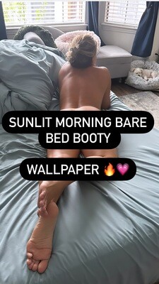 Sunlit morning bare Booty!