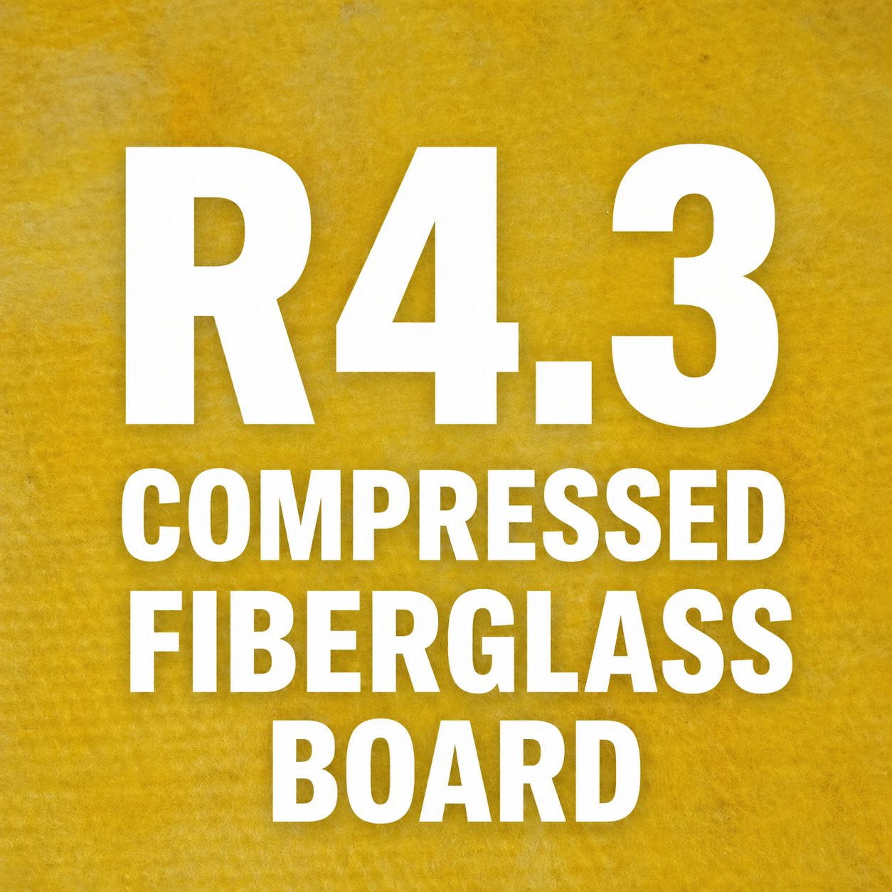 R4.3 4' x 8' 1in Compressed Fiberglass Insulation Board