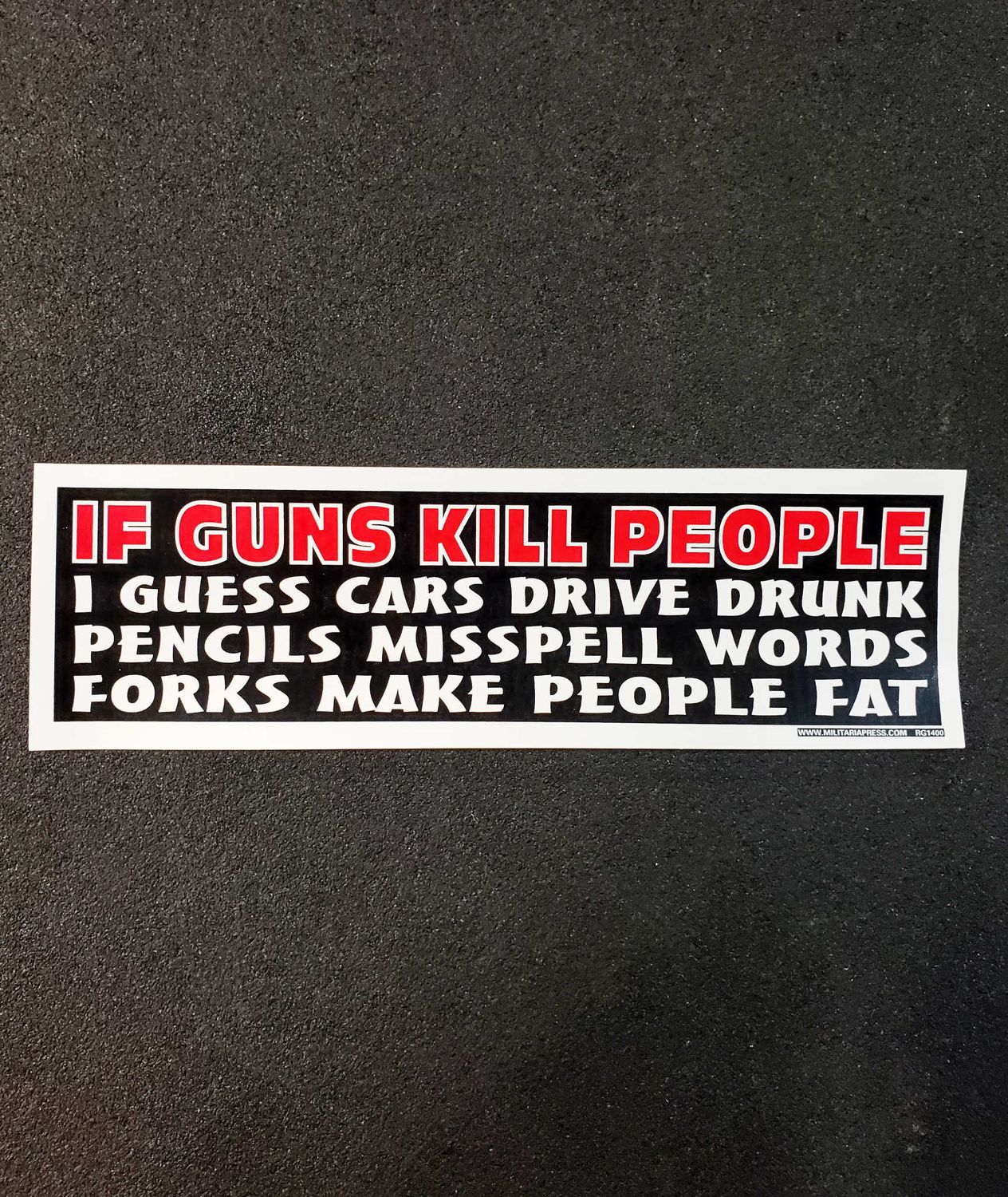 BUMPER STICKER: IF GUNS KILL PEOPLE I GUESS