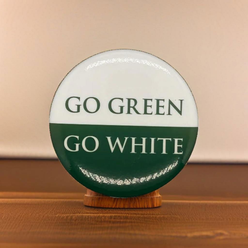 Pin - Go Green/Go White