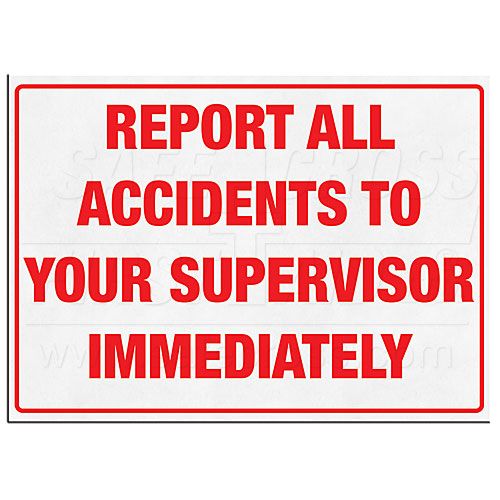 Sign, ''Report All Accidents'', 25.4 x 35.6 cm(10''x14'')