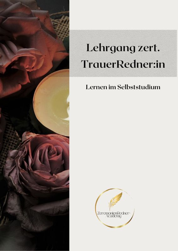 Ausbildung zert. TrauerRedner-in im Selbststudium Ausbildung zert. TrauerRedner-in im Selbststudium