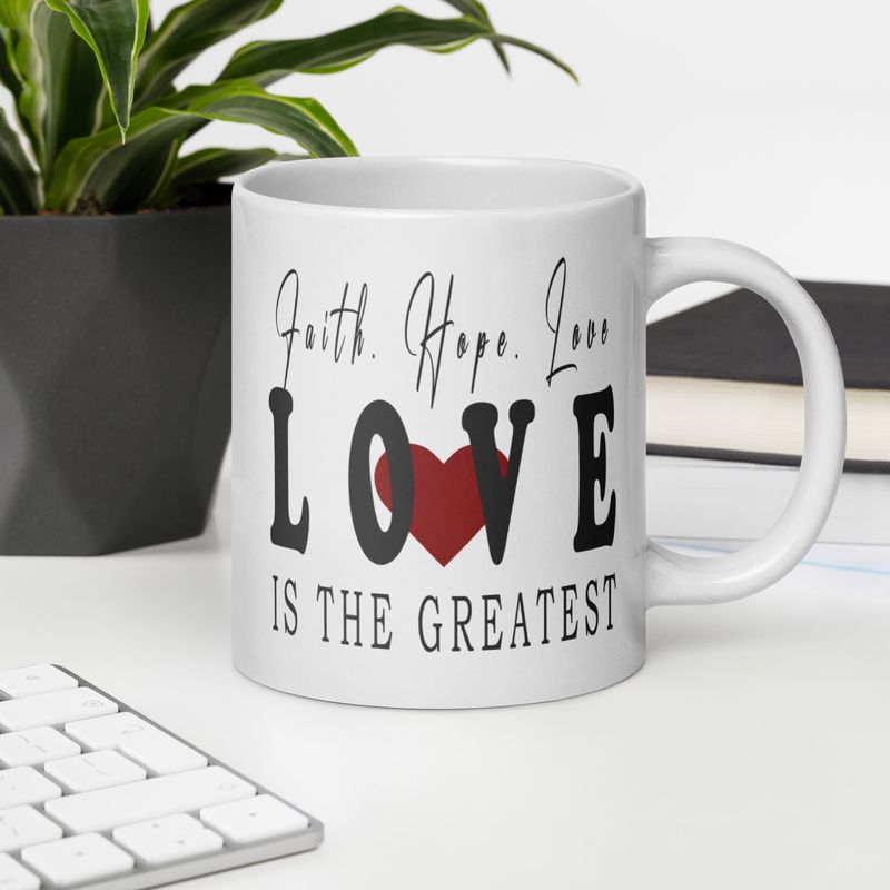 Love Is The Greatest White Glossy Mug