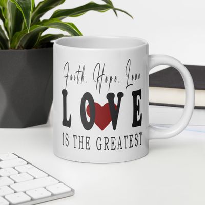 Love Is The Greatest White Glossy Mug
