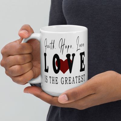 Love Is The Greatest White Glossy Mug