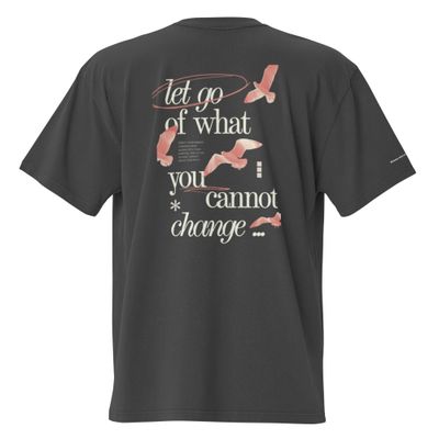 Let go of what you cannot change Oversized Faded T-Shirt