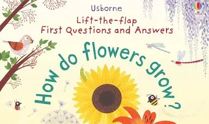 First Questions and Answers: How do flowers grow?