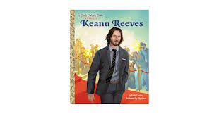 Keanu Reeves: A Little Golden Book Biography