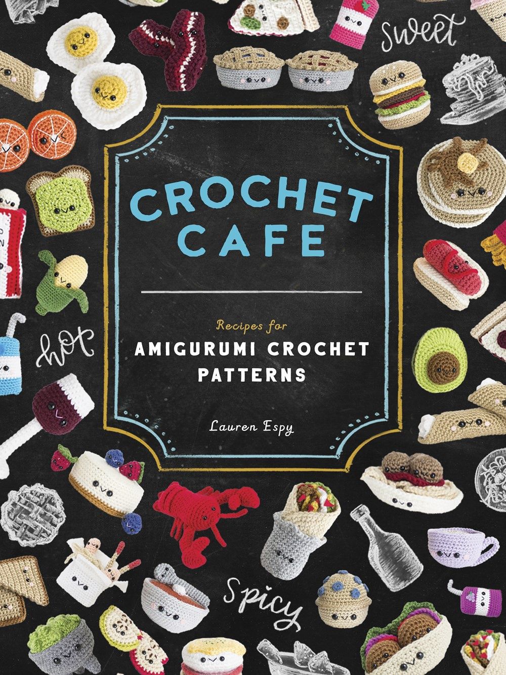 The front cover of the book, showing several crocheted food items.