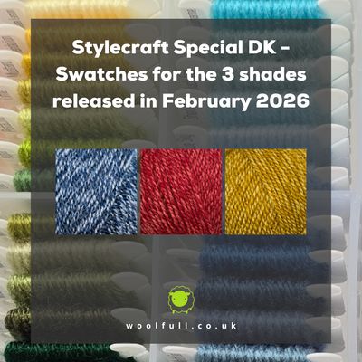 A background of yarn swatches with text reading 'Stylecraft Special DK - Swatches for the 3 shades released in February 2026.