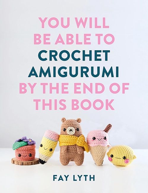 The front cover of the book, showing a crocheted plant, pencil, bear, ice cream and lemon.