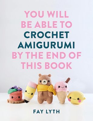 The front cover of the book, showing a crocheted plant, pencil, bear, ice cream and lemon.