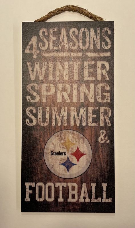 4 Seasons Pittsburgh Steelers Sign