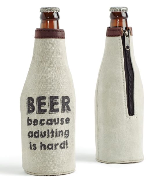 BEER BECAUSE ADULTING IS HARD BEER  KOOZIE