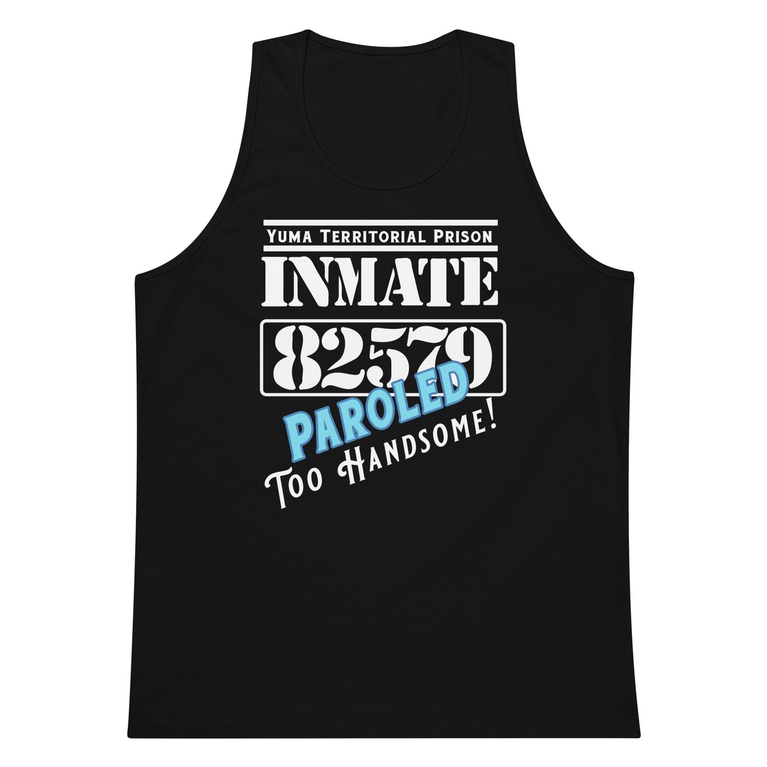 Paroled: Too Handsome Tank (2 Colors)