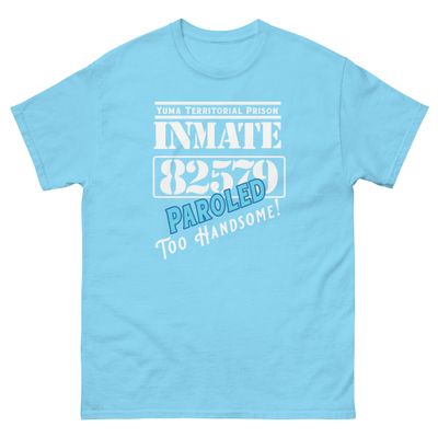 Paroled: Too Handsome T-Shirt (2 Colors)