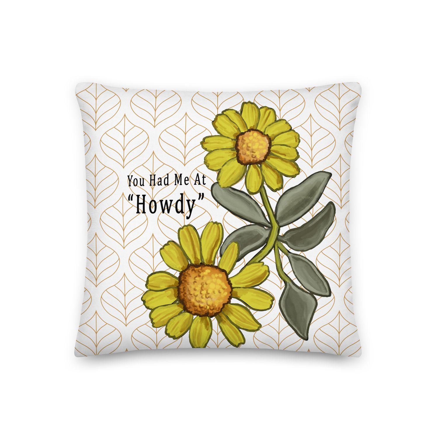 Yuma Had Me at Howdy Floral Pillow (18&quot; X 18&quot;)
