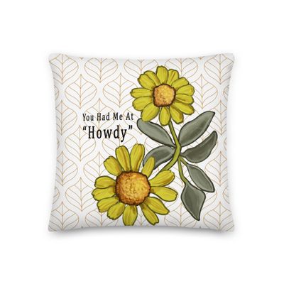 Yuma Had Me at Howdy Floral Pillow (18" X 18") Yuma Had Me at Howdy Floral Pillow (18" X 18")
