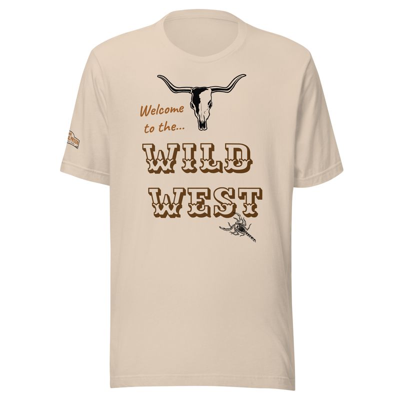 Welcome to the Wild West Unisex T-Shirt (Unisex)
