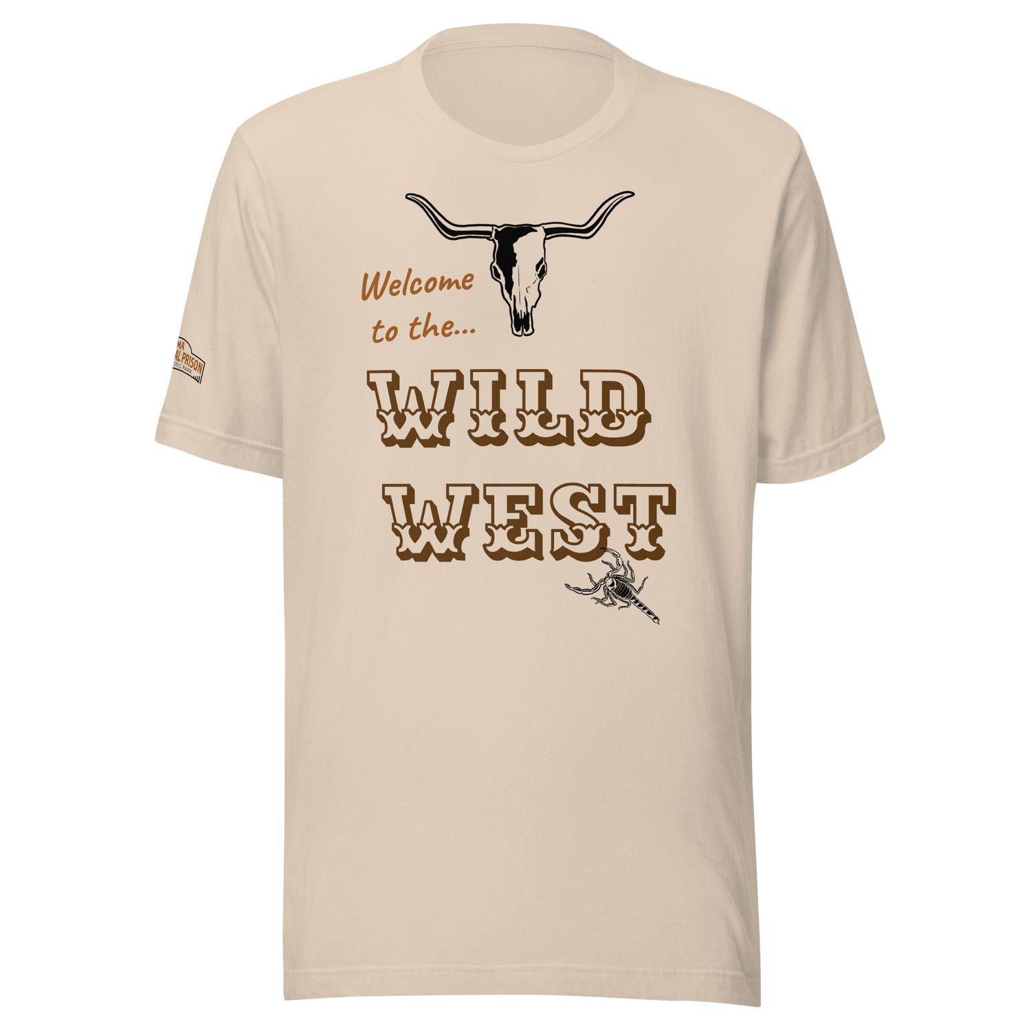 Welcome to the Wild West Unisex T-Shirt (Unisex)