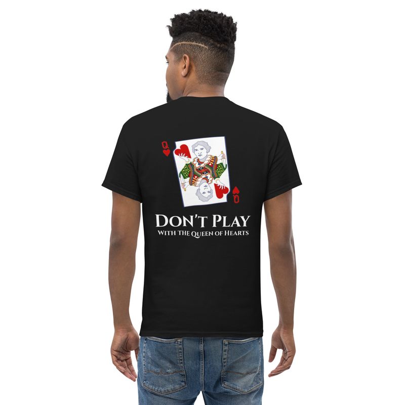 Don't Play with the Queen of Hearts Short Sleeved T-Shirt
