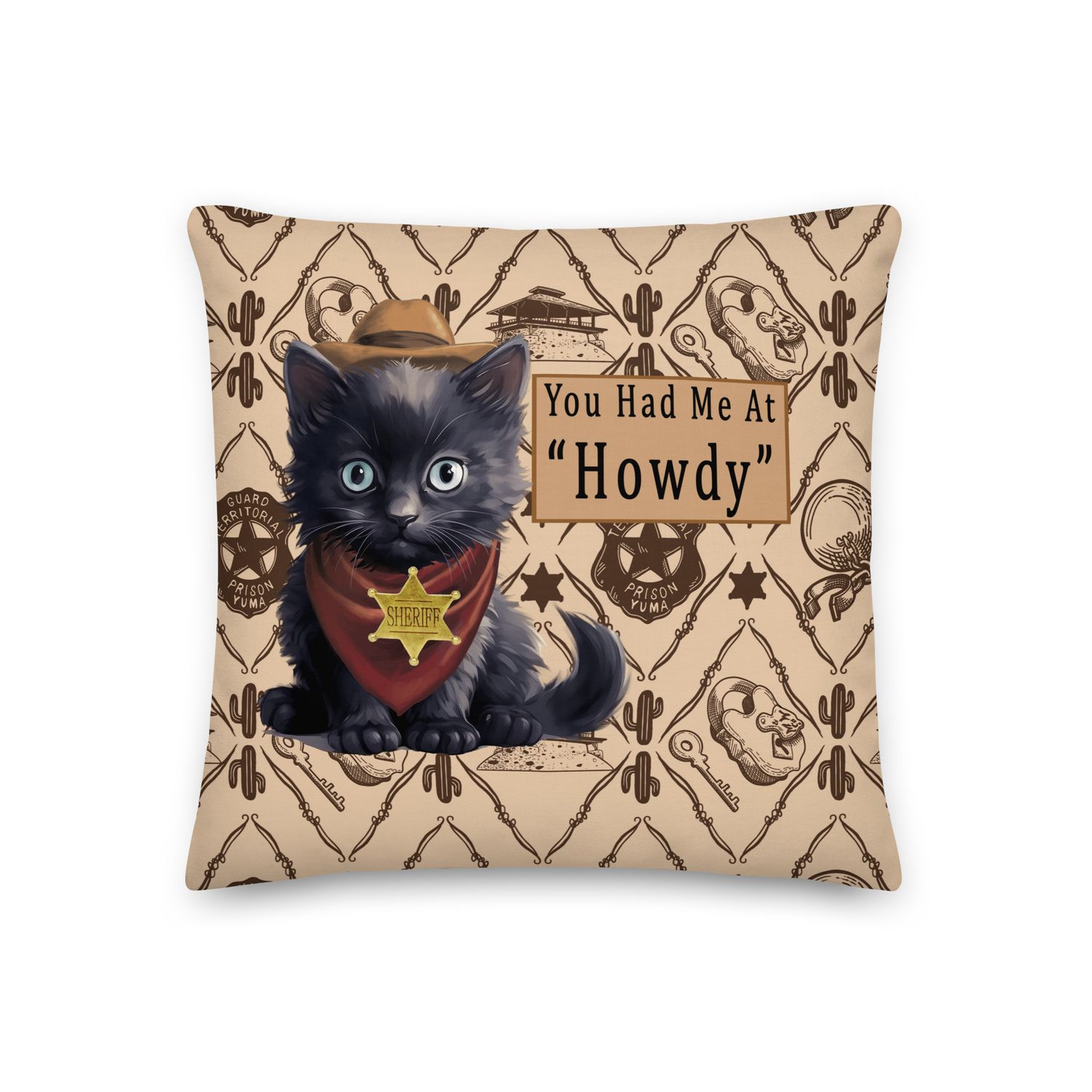 You Had Me at Howdy Sheriff Boo Kitty Pillow (18&quot; X 18&quot;)