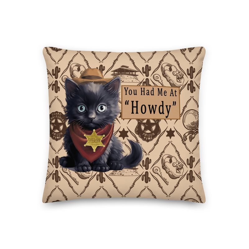 You Had Me at Howdy Sheriff Boo Kitty Pillow (18&quot; X 18&quot;)
