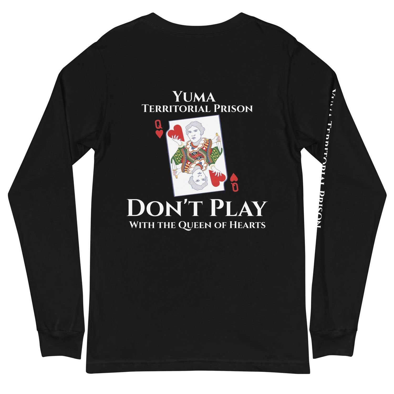 Don&#39;t Play with the Queen of Hearts Unisex Long Sleeve T-Shirt