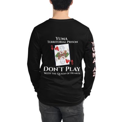 Don&#39;t Play with the Queen of Hearts Unisex Long Sleeve T-Shirt