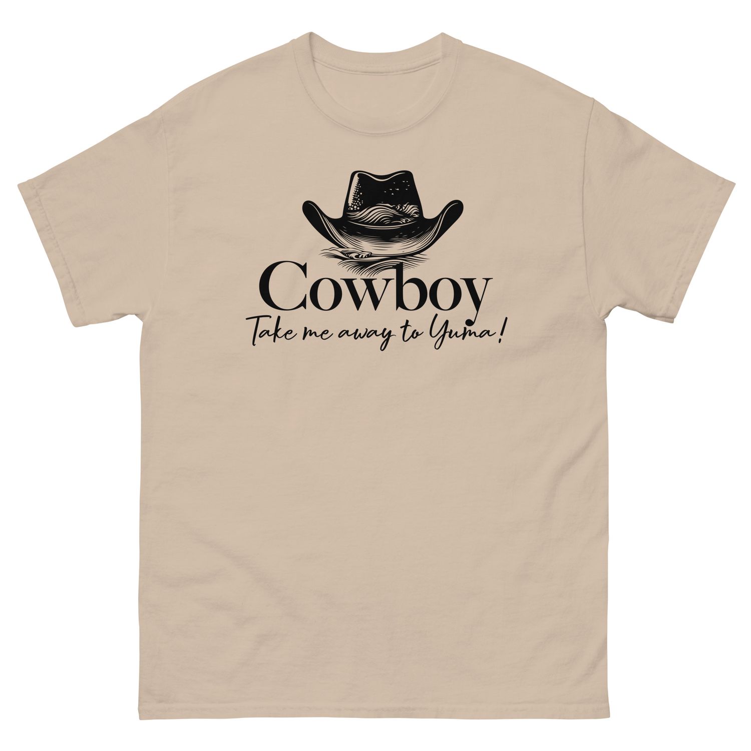 Cowboy Take Me Away to Yuma T-Shirt (3 Colors)