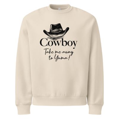Cowboy Take Me to Yuma Oversized Heavyweight Sweatshirt