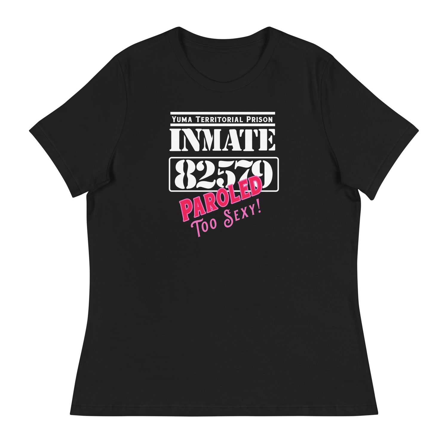 Paroled: Too Sexy T-Shirt (2 Colors) Paroled: Too Sexy T-Shirt (2 Colors)