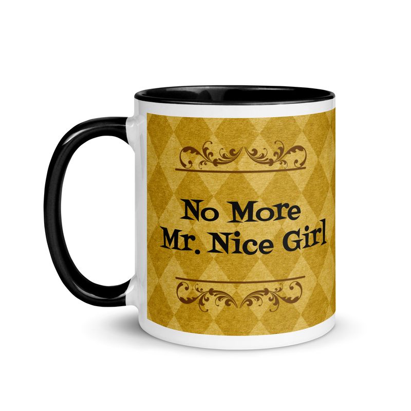 No More Mr. Nice Girl Mug