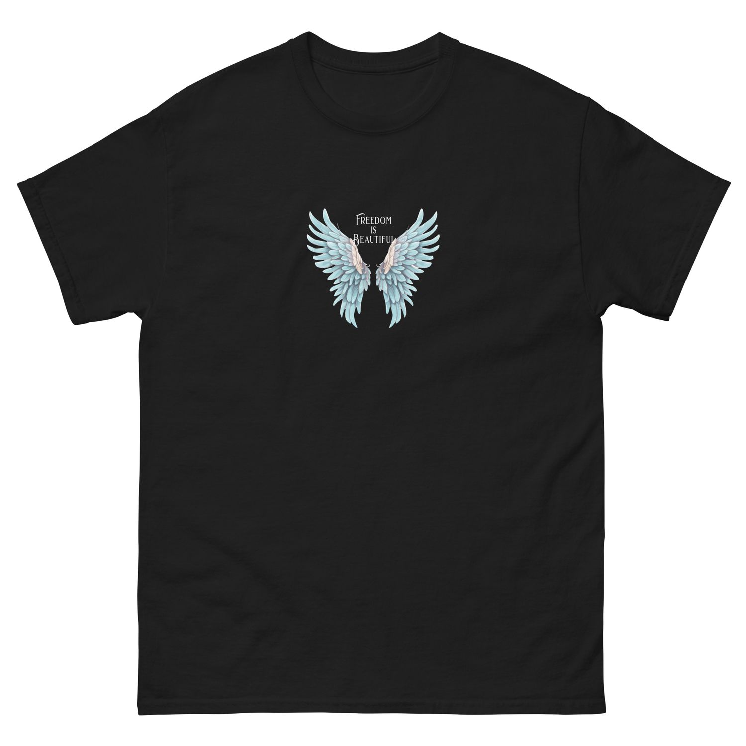 Freedom is Beautiful T-Shirt (2 Colors)