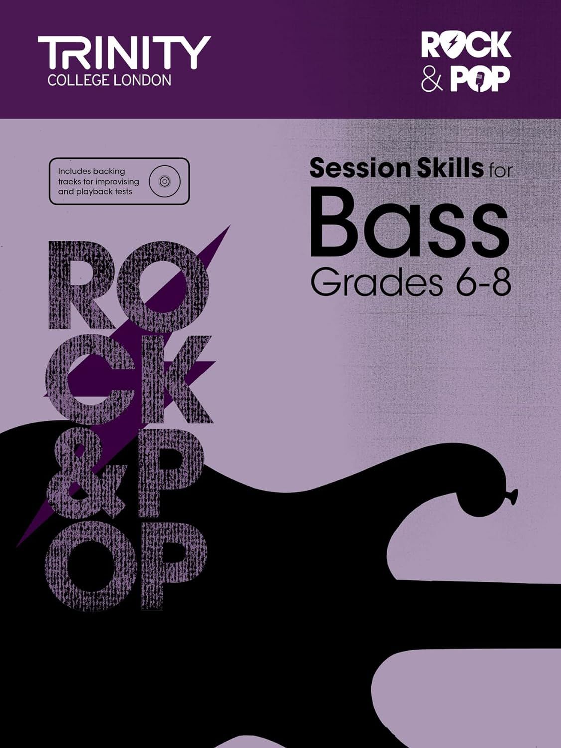 Trinity College London Rock &amp; Pop - Session Skills for Bass: Grade 6 to Grade 8