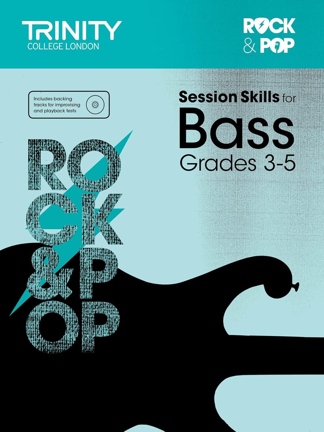 Trinity College London Rock &amp; Pop - Session Skills for Bass: Grade 3 to Grade 5