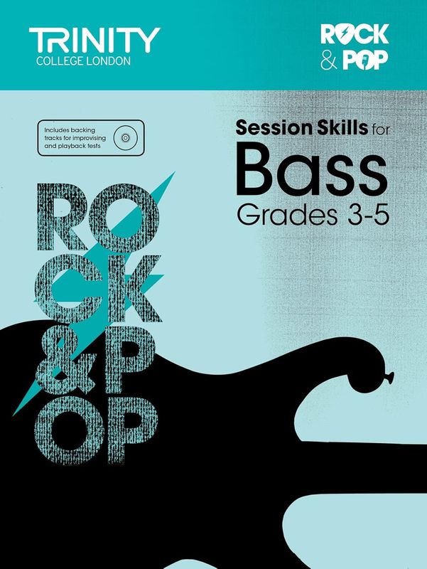 Trinity College London Rock &amp; Pop - Session Skills for Bass: Grade 3 to Grade 5