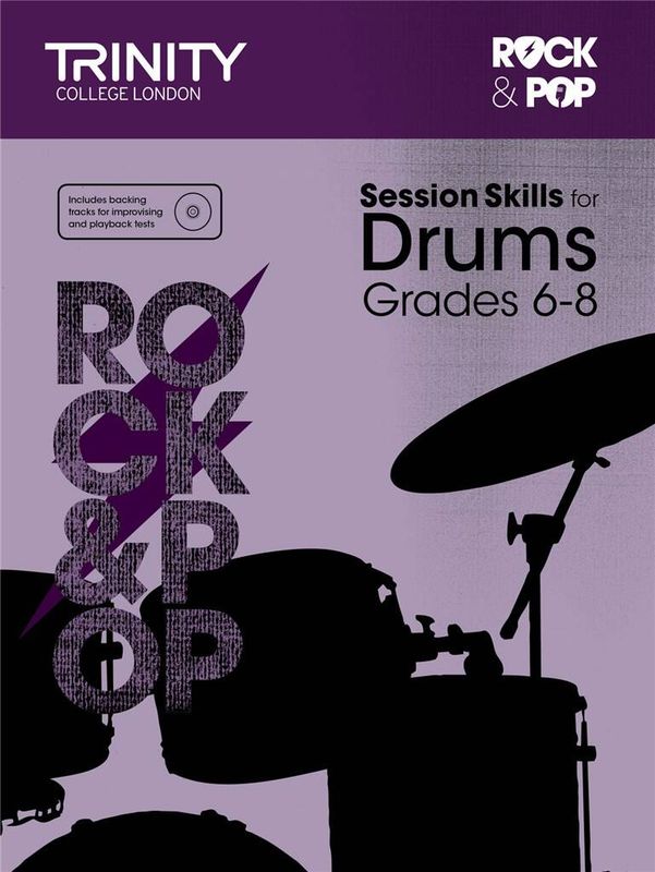 Trinity College London Rock &amp; Pop - Session Skills for Drums: Grade 6 to Grade 8