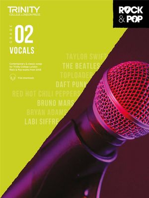 Trinity College London Rock &amp; Pop (from 2018) - Vocals: Grade 2