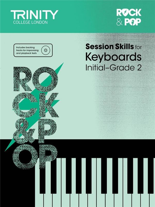 Trinity College London Rock &amp; Pop - Session Skills for Keyboards: Initial to Grade 2