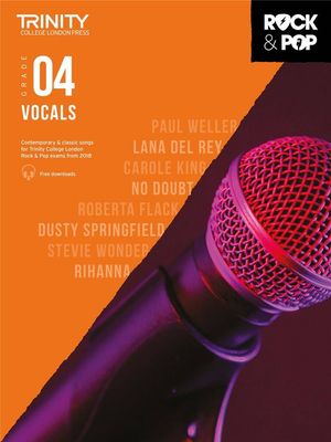Trinity College London Rock &amp; Pop (from 2018) - Vocals: Grade 4